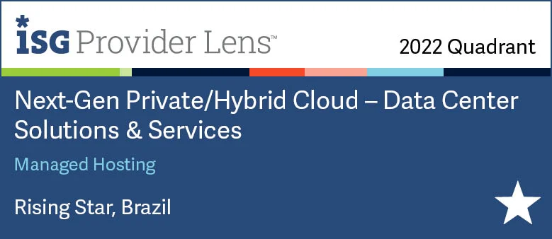 Rising Star - ISG Provider Lens™ Next-Gen Private/Hybrid Cloud Quadrant, Brazil 2022